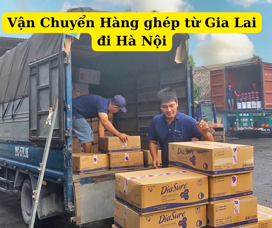 Vận chuyển hàng ghép gia lai đi hà nội