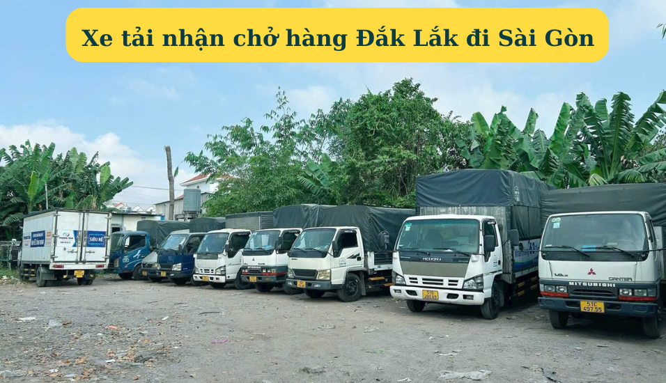 xe-tai-nhan- cho-hang-dak-lak-di- sai-gon