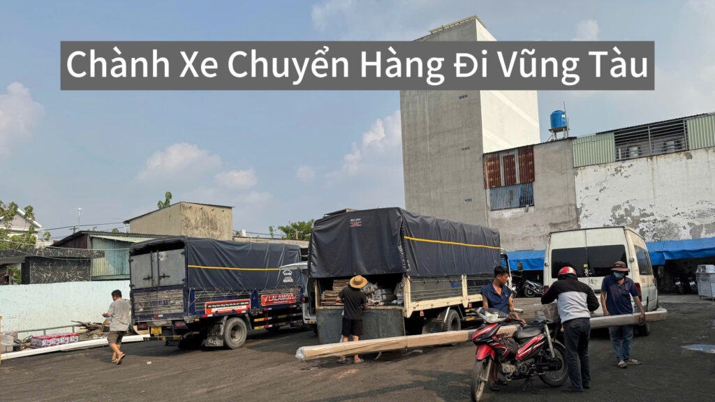 Chành Xe Vận Chuyển Hàng Đi Vũng Tàu