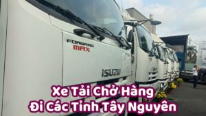 Xe tải chở hàng đi Tây Nguyên