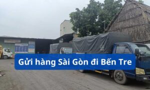 Gửi hàng Sài Gòn đi Bến Tre