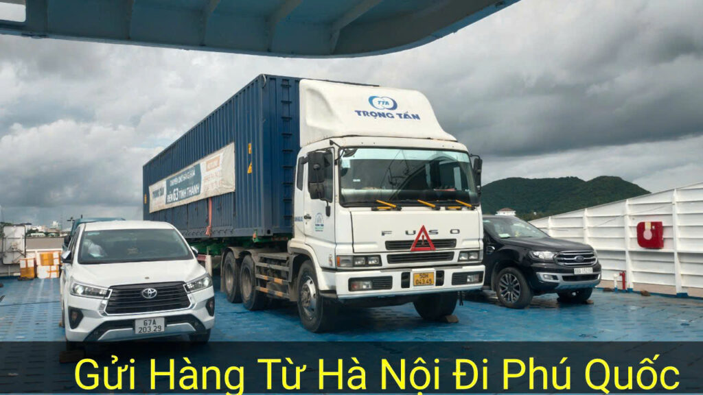 Gửi Hàng Từ Hà Nội Đi Phú Quốc